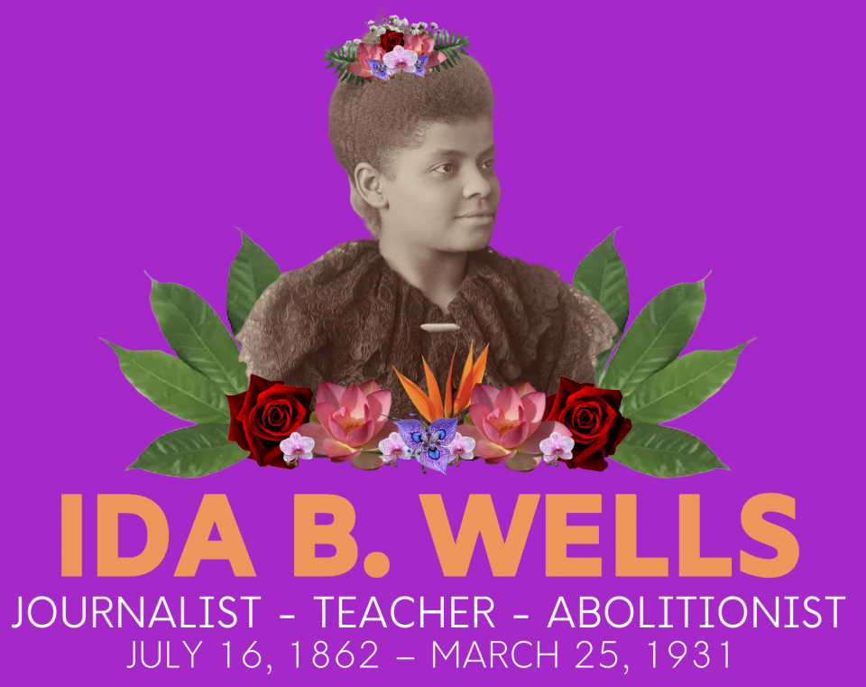 Photograph of Ida B. Wells with graphic of flowers and her name illustrated beneath