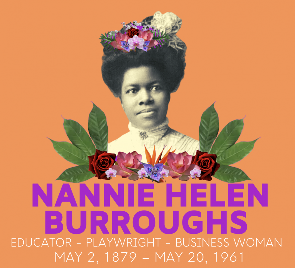 Photograph of Nannie Helen Burroughs with graphic of flowers and her name illustrated beneath